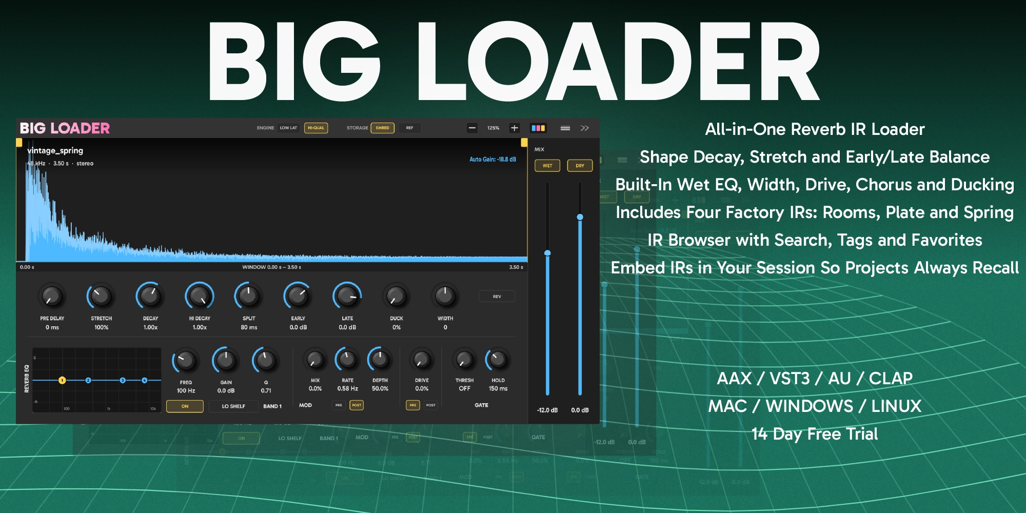Big Loader: an all-in-one reverb IR loader. AAX, VST3, AU and CLAP for Mac, Windows and Linux, with a 14 day free trial.